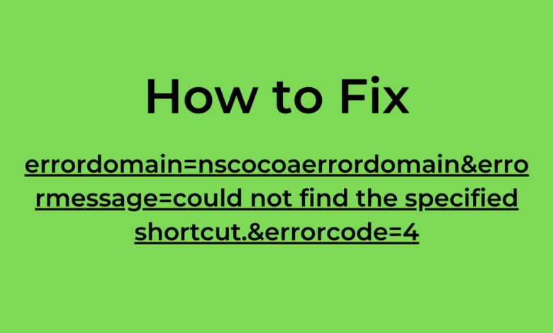 errordomain=nscocoaerrordomain&errormessage=could not find the specified shortcut.&errorcode=4